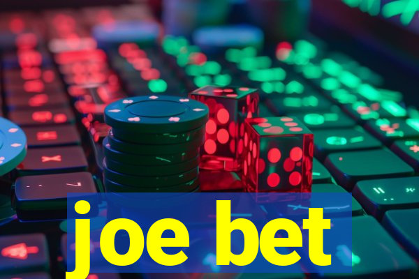 joe bet